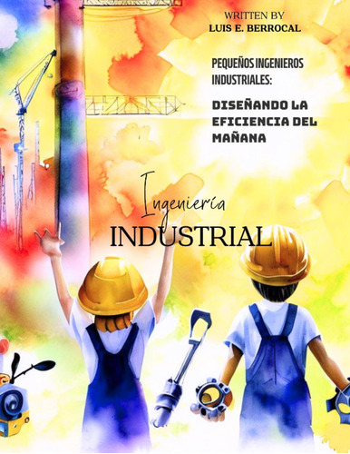 Libro: Pequeños Ingenieros Industriales: Diseñando La Eficie