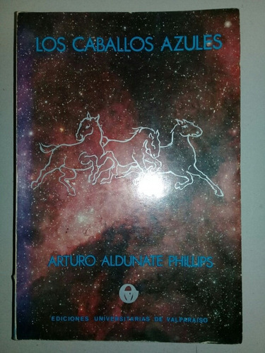 Los Caballos Azules - Arturo Aldunate Phillips