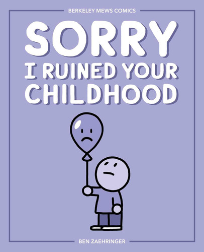 Libro: Lo Siento, He Arruinado Tu Infancia: Berkeley Mews Co