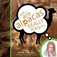 Libro And........are Alpacas Really Scary? - Joanne Louis...