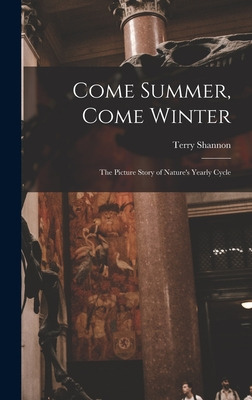 Libro Come Summer, Come Winter; The Picture Story Of Natu...