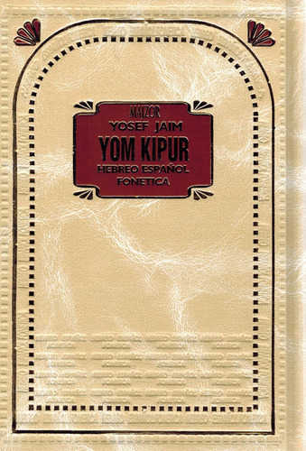 Libro: Majzor Yosef Jaim Yom Kipur Hebreo Espanol Fonetica