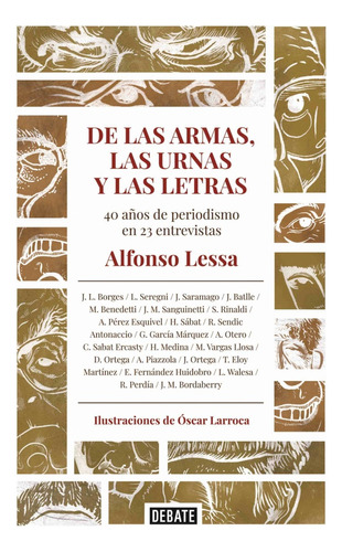 De Las Armas, Las Urnas Y Las Letras, De Lessa Alfonso. Editorial Debate, Tapa Blanda, Edición 1 En Español