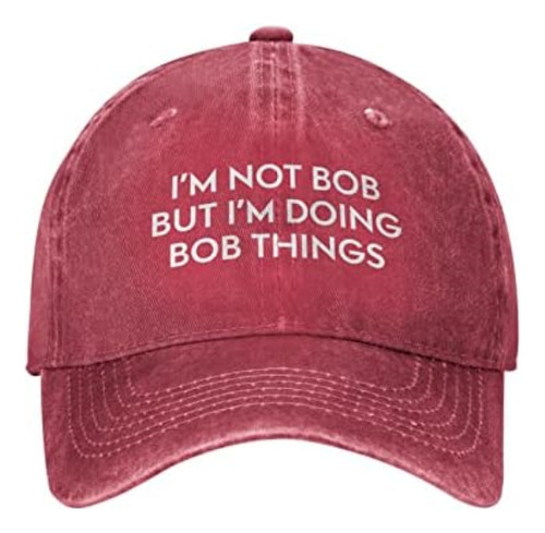 Sombrero Divertido No Soy Bob Pero Estoy Haciendo Bob Things
