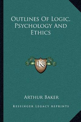 Libro Outlines Of Logic, Psychology And Ethics - Arthur B...