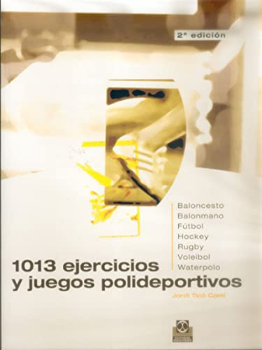 Libro 1013 Ejercicios Y Juegos Polideportivos De Jordi Ticó