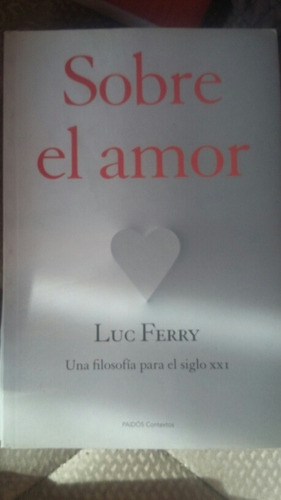 Sobre El Amor Luc Ferry