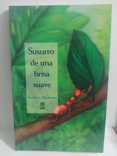 Susurro De Una Brisa Suave Emilio L. Mazariegos , Original