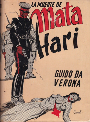 La Muerte De Mata Hari - Guido Da Verona