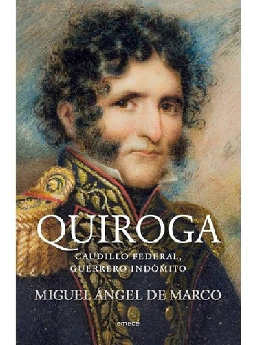 Libro Quiroga - Miguel Ángel De Marco