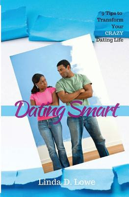 Libro Dating Smart: 9 Tips To Transform Your Crazy Dating...