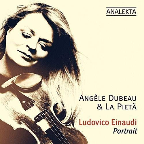 Angele Dubeau Y La Pieta Ludovico Einaudi: Cd De Retratos