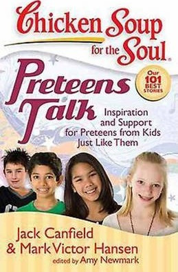 Chicken Soup For The Soul: Preteens Talk - Jack Canfield