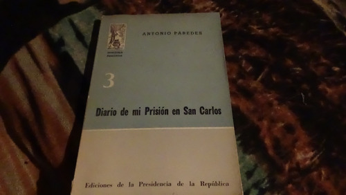 Dirairo De Mi Prision En San Carlos Antonio Paredes Historia