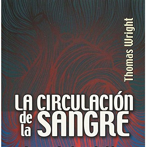 La Circulación De La Sangre, Thomas Wright, Fce
