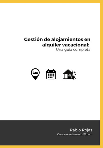 Gestión De Alojamientos En Alquiler Vacacional: Una Guía Com