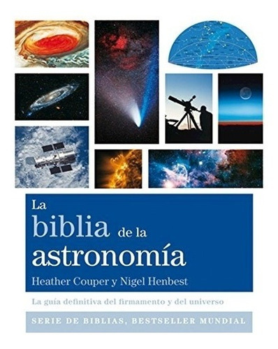 Biblia De La Astronomía, Henbest / Couper, Gaia