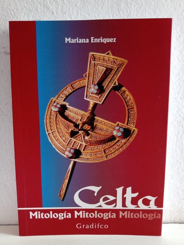 Mitologia Celta - Mariana Enriquez
