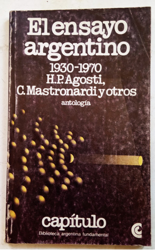 El Ensayo Argentino 1930 - 1970 - H P Agosti / C Mastronardi