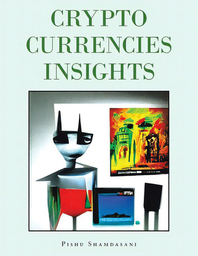 Crypto Currencies Insights, De Shamdasani, Pishu., Vol. 1. Editorial Partridge Pub Singapore, Tapa Blanda En Inglés