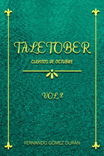 Libro: Taletober (cuentos De Octubre) Vol. 2: Relatos Cortos