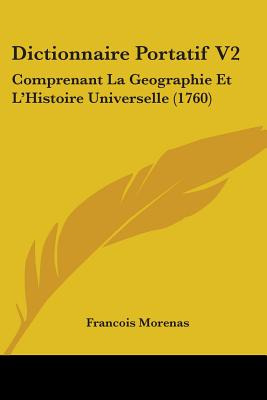 Libro Dictionnaire Portatif V2: Comprenant La Geographie ...