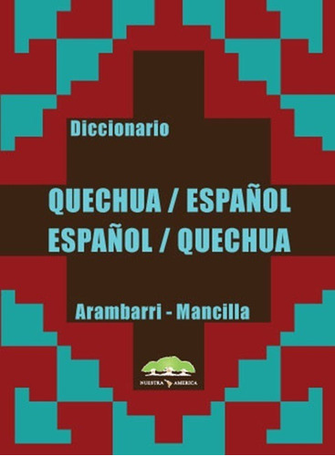 Diccionario Quechua / Español - Mancilla - Nuestra América