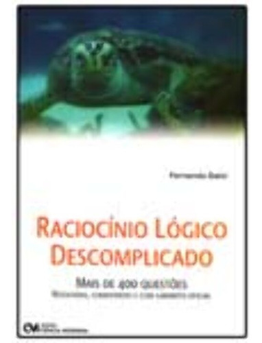 Raciocinio Logico Descomplicado: Mais 400 Questoes, De Davi, Fernando., Vol. Matemática. Editora Ciencia Moderna, Capa Mole Em Português, 20