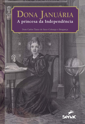 Dona Januária, A Princesa Da Independência - Braganca, Dom Carlos Tasso De Saxe-coburgo E