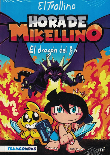 Hora De Mikelino 2, La. El Dragón Del Fin