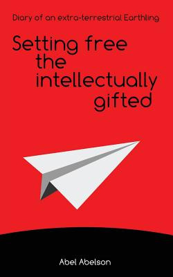 Libro Setting Free The Intellectually Gifted: Diary Of An...