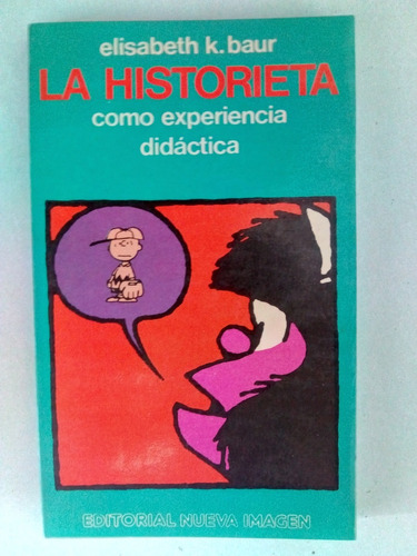 La Historieta Como Experiencia Didáctica. Elisabeth K. Baur.