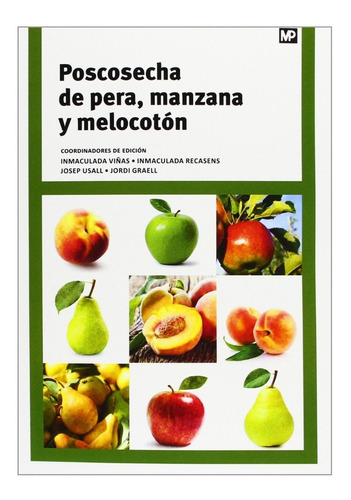 Viñas: Poscosecha De Pera, Manzana Y Melocotón