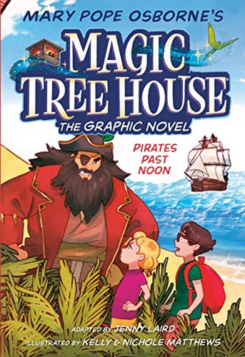 Pirates Past Noon Graphic Novel (magic Tree House (r)) (libro En Inglés), De Laird, Jenny. Editorial Random House Books For Young Readers, Tapa Pasta Dura En Inglés, 2022