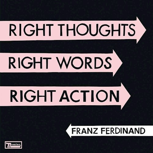 Right Thoughts Right Words - Franz Ferdinand (vinilo)