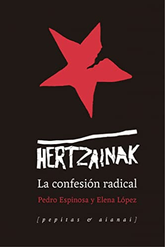 Hertzainak: La Confesion Radical: 23 -noficcion-