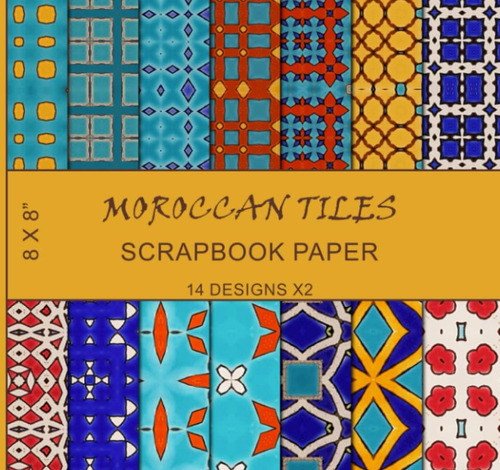 Libro: Moroccan Tiles Scrapbook Paper: Traditional Morocco T