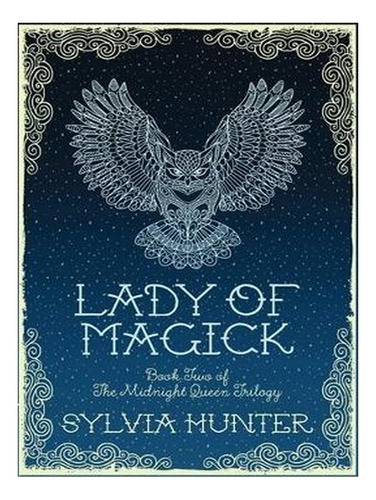 Lady Of Magick - Midnight Queen (paperback) - Sylvia H. Ew08