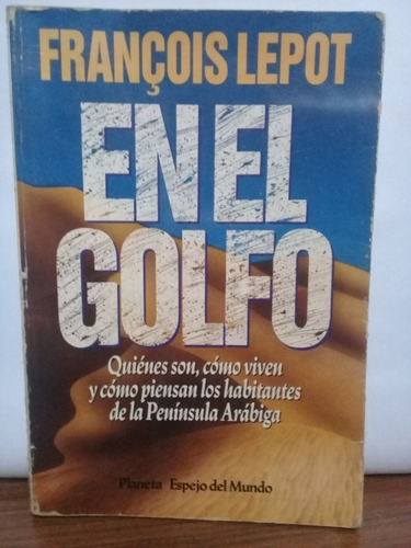 Francois Lepot - En El Golfo - Planeta - Edicion 1991