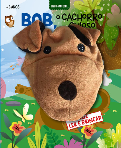 Livro Fantoche - Bob, O Cachorro Curioso