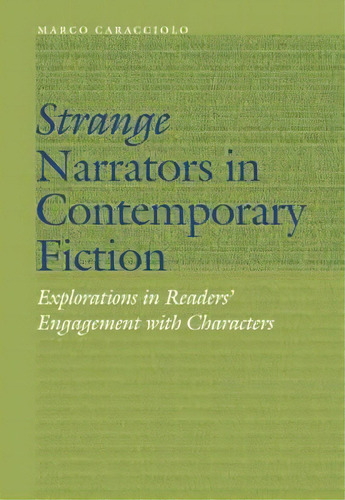 Strange Narrators In Contemporary Fiction, De Marco Caracciolo. Editorial University Nebraska Press, Tapa Dura En Inglés