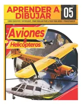 Comprar Libro: Aprender A Dibujar Aviones Y Helicópteros 05: Libro E