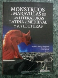 Monstruos Y Maravillas  En La Literatura Latina Y Medieval Y