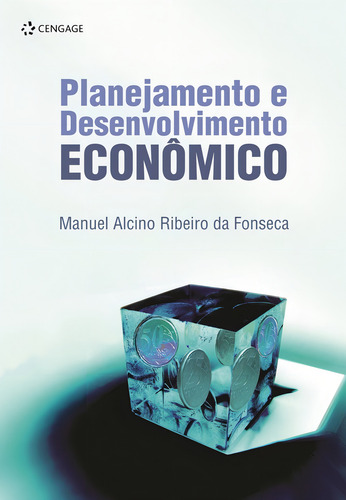 Planejamento E Desenvolvimento Econômico, de Fonseca, Manuel Alcino Ribeiro Da. Editorial Cengage Learning Edições Ltda., capa mole em português, 2006