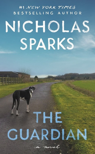 The Guardian, de Sparks, Nicholas. Editorial Grand Central Publishing, tapa blanda en inglés, 2021