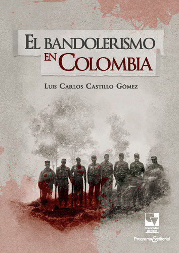 El Bandolerismo En Colombia