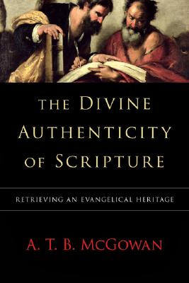 Libro The Divine Authenticity Of Scripture: Retrieving An...