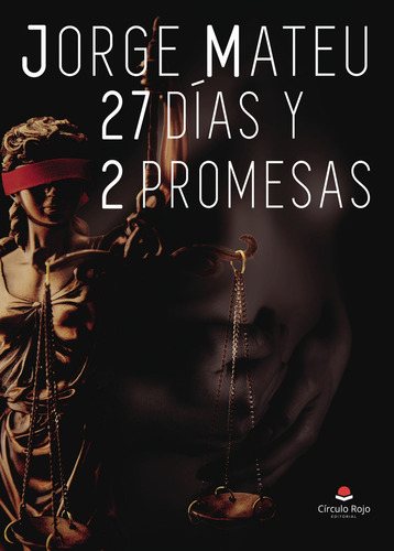 27 días y 2 promesas, de Mateu  Jorge.. Grupo Editorial Círculo Rojo SL, tapa blanda, edición 1.0 en español
