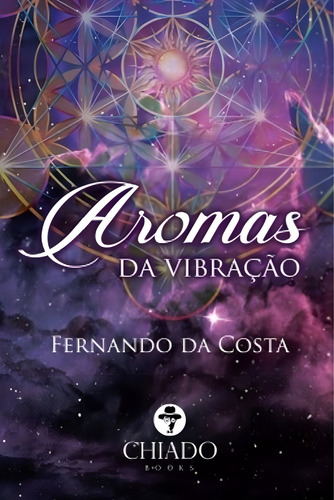 Aromas da Vibração, de Sanchez, Fernando. Editorial CHIADO EDITORA, capa mole em português, 2018