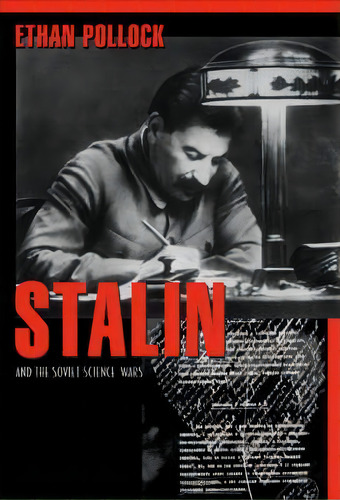 Stalin And The Soviet Science Wars, De Ethan Pollock. Editorial Princeton University Press, Tapa Blanda En Inglés